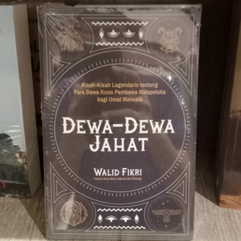 Dewa-Dewa Jahat - oleh Walid Fikri