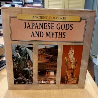Japanese Gods and Myths - Ancient Cultures Series (A Quantum Book)