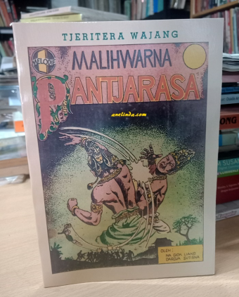 Malih Warna Pantjarasa - 3 Tjeritera Wajang (Karya Na Giok Liang dan Dardja Sutisna)
