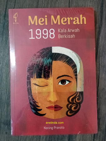 Mei Merah 1998 - Kala Awal Berkisah (oleh Naning Pranoto)