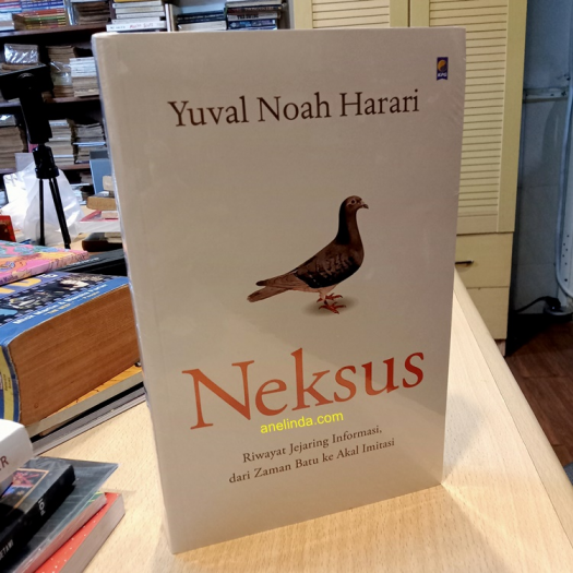 Neksus : Riwayat Jejaring Informasi, dari Zaman Batu ke Akal Imitasi (oleh Yuval Noah Harari)