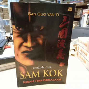 Sam Kok - San Guo Yan Yi (Kisah Tiga Kerajaan) - Dikisahkan kembali oleh Yongkie Angkawijaya