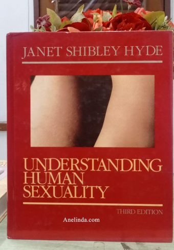 UNDERSTANDING HUMAN SEXUALITY- BY JANET SHIBLEY HYDE