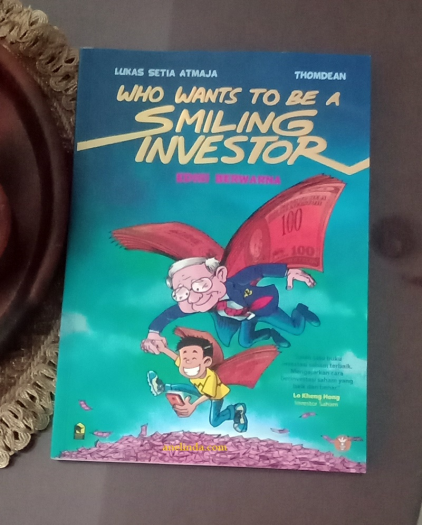 Who Wants to be a Smiling Investor- Edisi Berwarna (oleh Lukas Setia Atmaja, Thomdean)